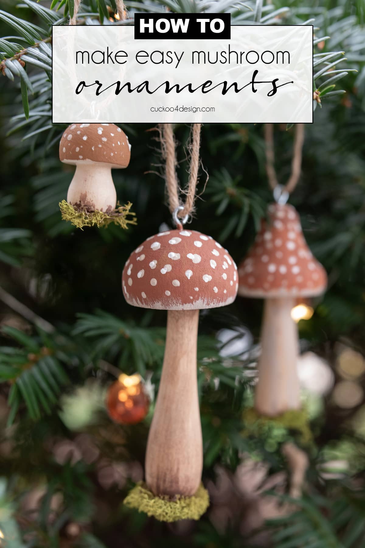 how to make mushroom Christmas ornaments